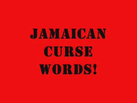 JAMAICAN CURSE WORDS (bomboclaat)